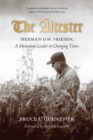 Image for The altester : Herman D.W. Friesen, A Mennonite Leader in Changing Times
