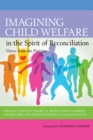 Image for Imagining Child Welfare in the Spirit of Reconciliation