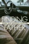 Image for Finding Father : Stories from Mennonite Daughters