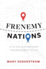 Image for Frenemy Nations: Love and Hate between Neighbo(u)ring States