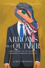 Image for Arrows in a Quiver : From Contact to the Courts in Indigenous-Canadian Relations