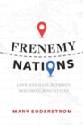 Image for Frenemy Nations : Love and Hate Between Neighbo(u)ring States