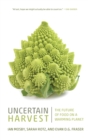 Image for Uncertain Harvest : The Future of Food on a Warming Planet