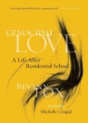 Image for Genocidal Love : A Life after Residential School