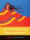 Image for Maci-AnihA inapemowin / Beginning Saulteaux