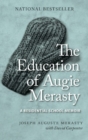 Image for The education of Augie Merasty  : a residential school memoir