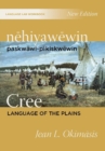 Image for nehiyawewin: paskwawi-pikiskwewin / Cree Language of the Plains Language Lab Workbook
