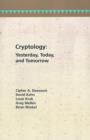 Image for Cryptology Yesterday, Today and Tomorrow