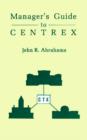 Image for The Manager&#39;s Guide to Centrex