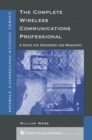 Image for The Complete Wireless Communications Professional - A Guide for Engineers and Managers