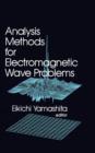 Image for Analysis Methods for Electromagnetic Wave Problems