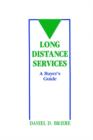 Image for Long Distance Services : A Buyers&#39; Guide