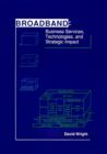 Image for Broadband : Business Services, Technologies and Strategic Impact