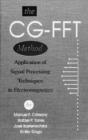 Image for The CG-FFT Method: Application of Signal Processing Techniques to Electromagnetics