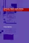 Image for Optical Fiber Amplifiers : Design and System Applications