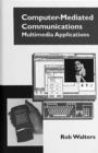 Image for Computer Mediated Communications: Multimedia Applications