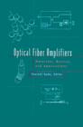 Image for Optical fiber amplifiers  : materials, devices, and applications