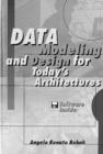 Image for Data Modeling and Design for Today&#39;s Architectures