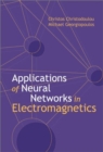 Image for Applications Of Neural Networks in Electromagnetics