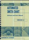 Image for Advanced automated Smith Chart version 3.0  : software and user&#39;s manual