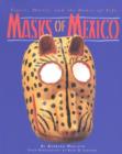 Image for Masks of Mexico : Tigers, Devils & the Dance of Life