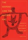 Image for The Serpent and the Sacred Fire : Fertility Images in Southwest Rock Art