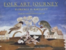 Image for Folk Art Journey : Florence D Bartlett &amp; the Museum of International Folk Art