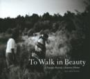 Image for To walk in beauty  : a Navajo family&#39;s journey home