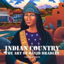 Image for Indian Country : The Art of David Bradley