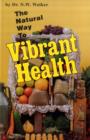 Image for The Natural Way to Vibrant Health