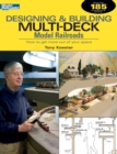 Image for Designing &amp; Building Multi-Deck Model Railroads
