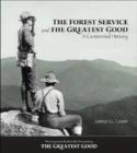 Image for The Forest Service and the Greatest Good