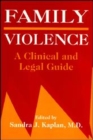 Image for Family Violence : A Clinical and Legal Guide