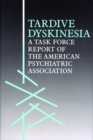 Image for Tardive Dyskinesia : A Task Force Report of the American Psychiatric Association
