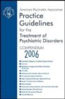 Image for American Psychiatric Association Practice Guidelines for the Treatment of Psychiatric Disorders : Compendium 2006
