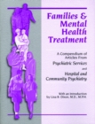 Image for Families and Mental Health Treatment : A Compendium of Articles from Psychiatric Services and Hospital and Community Psychiatry