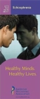 Image for Let&#39;s Talk Facts about Schizophrenia : Healthy Minds, Healthy Lives