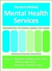 Image for Transforming Mental Health Services : Implementing the Federal Agenda for Change