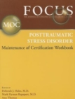 Image for FOCUS Posttraumatic Stress Disorder Maintenance of Certification (MOC) Workbook