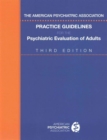 Image for The American Psychiatric Association Practice Guidelines for the Psychiatric Evaluation of Adults