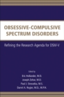Image for Obsessive-Compulsive Spectrum Disorders: Refining the Research Agenda for DSM-V