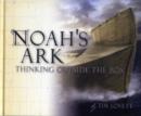 Image for Noah&#39;s Ark : Thinking Outside the Box