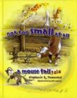 Image for Not Too Small at All : A Mouse Tale