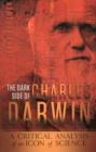 Image for The Dark Side of Charles Darwin