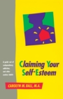 Image for Claiming Your Self-Esteem : A Guide Out of Codependency, Addiction and Other Useless Habits