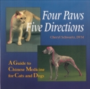 Image for Four Paws, Five Directions : A Guide to Chinese Medicine for Cats and Dogs