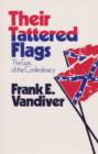 Image for Their Tattered Flags : The Epic of the Confederacy