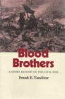 Image for Blood Brothers : A Short History of the Civil War