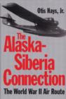 Image for The Alaska-Siberia Connection : The World War II Air Route