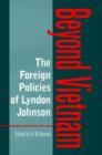 Image for The foreign policies of Lyndon Johnson  : beyond Vietnam